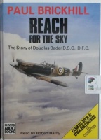 Reach for the Sky written by Paul Brickhill performed by Robert Hardy on Cassette (Unabridged)
